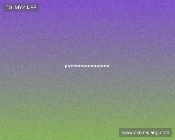 playace真人在线娱乐让你随时随地享受高品质的真人互动体验